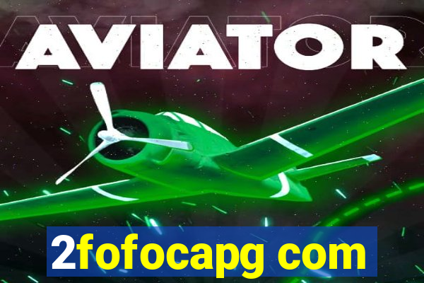 2fofocapg com
